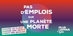Pas d’emplois sur une planète morte: sauver le climat, gagner des droits, créer des emplois